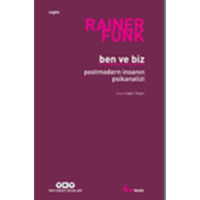 Ben ve Biz : Postmodern İnsanın Psikanalizi