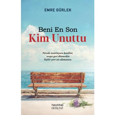 Beni En Son Kim Unuttu