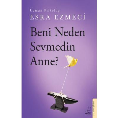 Beni Neden Sevmedin Anne?