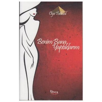 Benim Bana Yaptıklarım