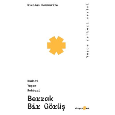 Berrak Bir Görüş;Budist Yaşam Rehberi