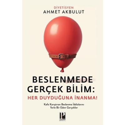 Beslenmede Gerçek Bilim: Her Duyduğuna İnanma