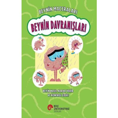 Beynin Maceraları - Beynin Davranışları Beyin Nasıl Karar Verir ve Kontrol Eder?