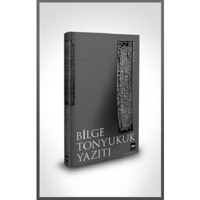 Bilge Tonyukuk Yazıtı (Ciltli )