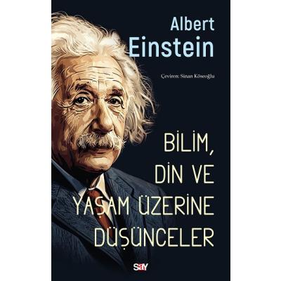 Bilim, Din ve Yaşam Üzerine Düşünceler