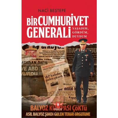 Bir Cumhuriyet Generali – Yaşadım, Gördüm, Duydum