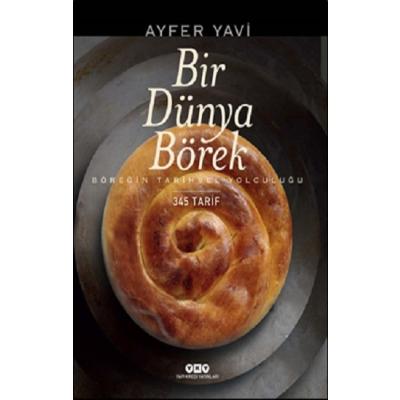 Bir Dünya Börek - Böreğin Tarihsel Yolculuğu