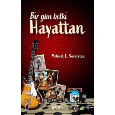 Bir Gün Belki Hayattan