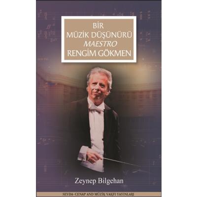 Bir Müzik Düşünürü Maestro Rengim Gökmen