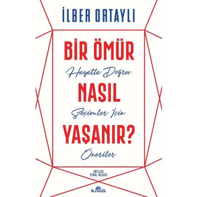 Bir Ömür Nasıl Yaşanır?