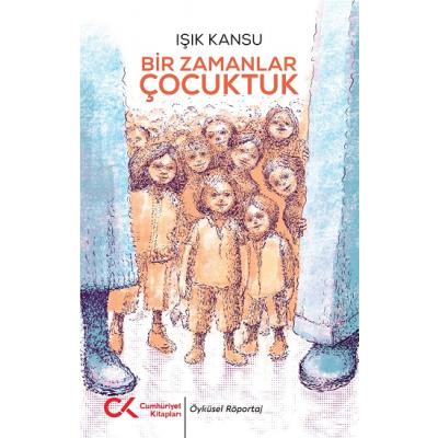Bir Zamanlar Çocuktuk