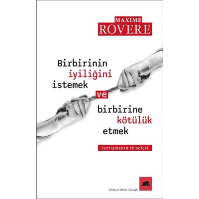 Birbirinin İyiliğini İstemek ve Birbirine Kötülük Etmek