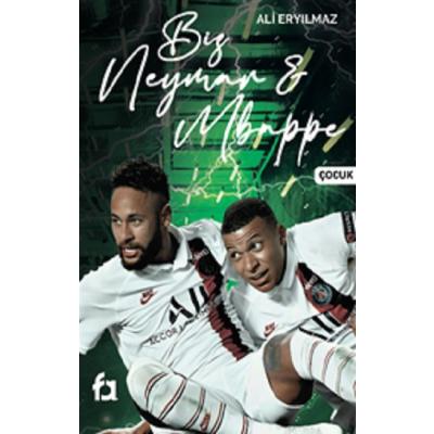 Biz Neymar & Mbappe