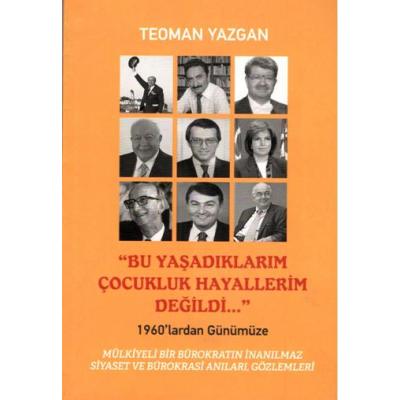 Bu Yaşadıklarım Çocukluk Hayallerim Değildi...