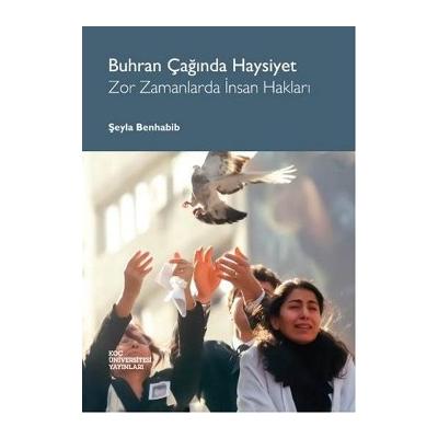 Buhran Çağında Haysiyet - Zor Zamanlarda İnsan Hakları