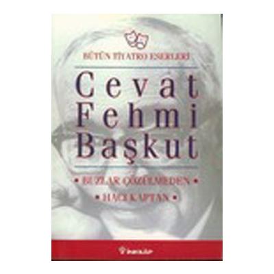 Bütün Tiyatro Eserleri: Buzlar Çözülmeden / Hacı Kaptan