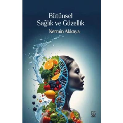 Bütünsel Sağlık ve Güzellik