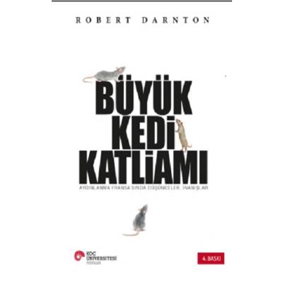 Büyük Kedi Katliamı Aydınlanma Fransa'sında Düşünceler, İnanışlar