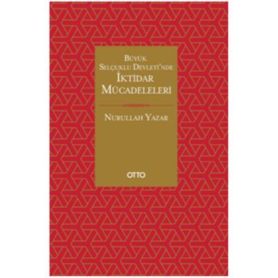Büyük Selçuklu Devleti'nde İktidar Mücadeleleri