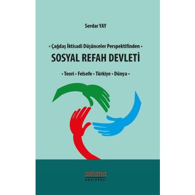 Çağdaş İktisadi Düşünceler Perspektifinden Sosyal Refah Devleti