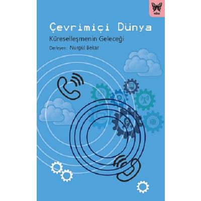 Çevrimiçi Dünya: Küreselleşmenin Geleceği