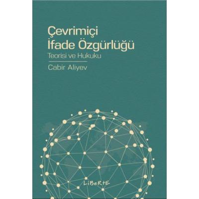 Çevrimiçi İfade Özgürlüğü - Teorisi ve Hukuku