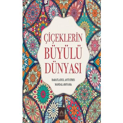 Çiçeklerin Büyülü Dünyası
