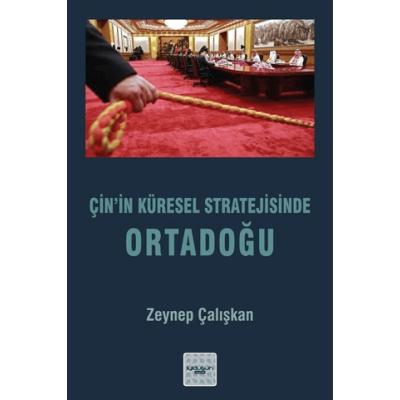 Çin’in Küresel Stratejisinde Ortadoğu