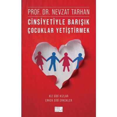 Cinsiyetiyle Barışık Çocuklar Yetiştirmek