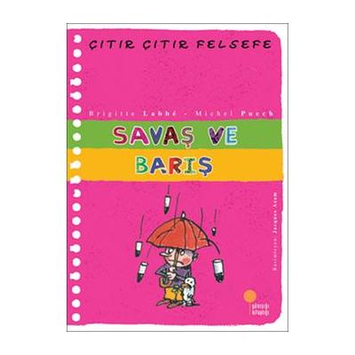 Çıtır Çıtır Felsefe Serisi 07 - Savaş ve Barış