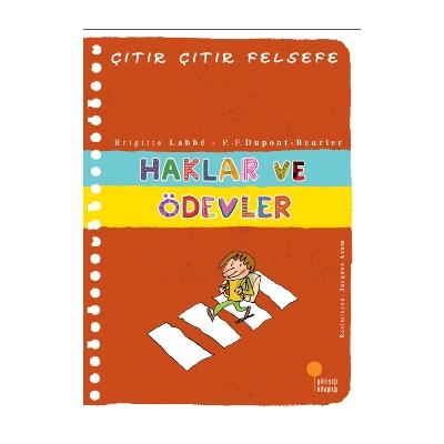 Çıtır Çıtır Felsefe Serisi 15 - Haklar ve Ödevler
