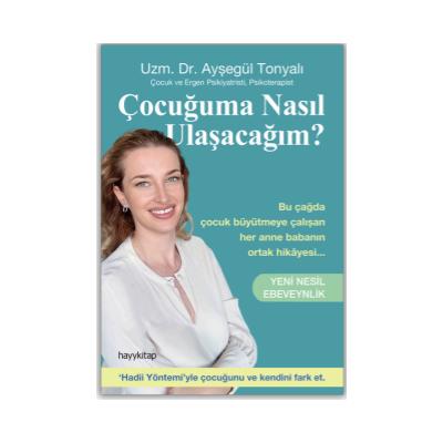 Çocuğuma Nasıl Ulaşacağım? - Yeni Nesil Ebeveynlik
