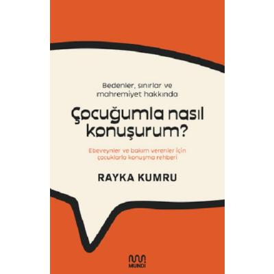 Çocuğumla Nasıl Konuşurum? - Bedenler, Sınırlar ve Mahremiyet Hakkında