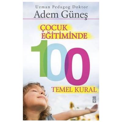 Çocuk Eğitiminde 100 Temel Kural