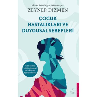 Çocuk Hastalıkları ve Duygusal Sebepleri