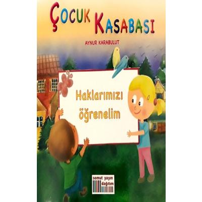 Çocuk Kasabası - Haklarımızı Öğrenelim