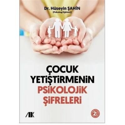 Çocuk Yetiştirmenin Psikolojik Şifreleri