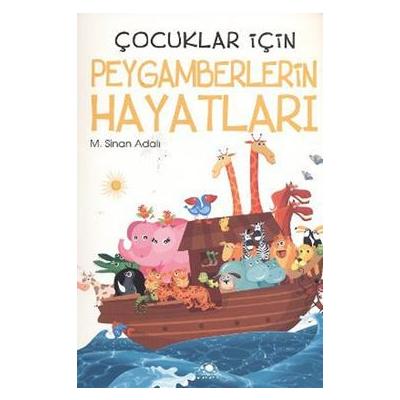 Çocuklar İçin Peygamberlerin Hayatları