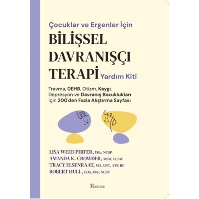 Çocuklar ve Ergenler İçin Bilişsel Davranışçı Terapi Yardım Kiti