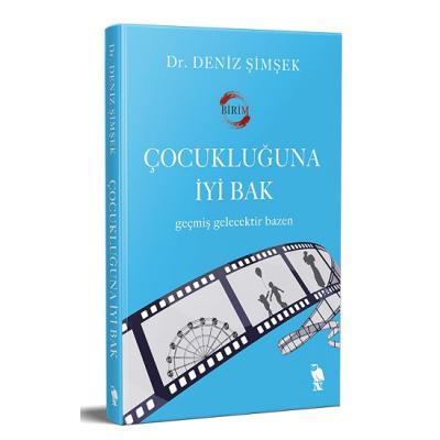 Çocukluğuna İyi Bak