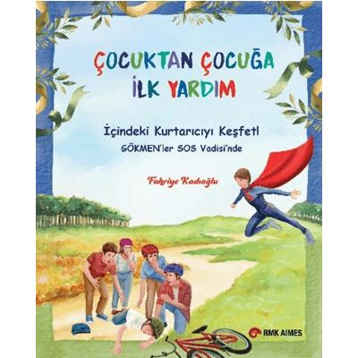 Çocuktan Çocuğa İlk Yardım