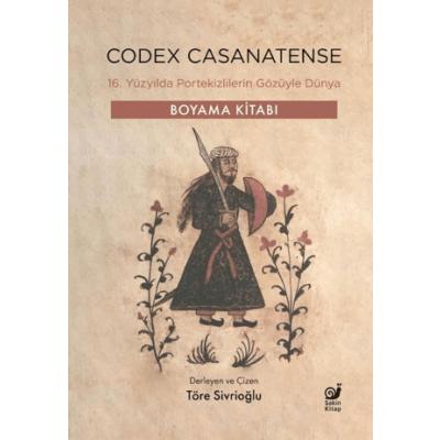 Codex Casanatense - 16. Yüzyılda Portekizlilerin Gözüyle Dünya - Boyama Kitabı