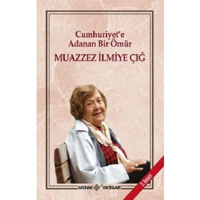 Cumhuriyet'e Adanan Bir Ömür