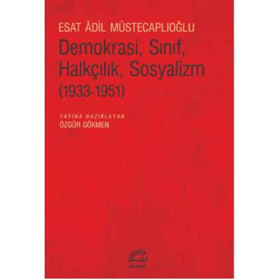 Demokrasi, Sınıf, Halkçılık, Sosyalizm (1933-1951)