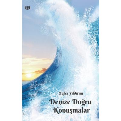 Denize Doğru Konuşmalar