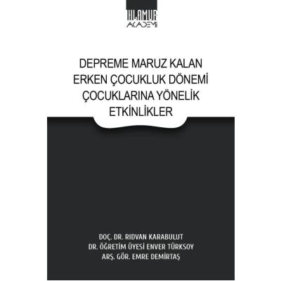Depreme Maruz Kalan Erken Çocukluk Dönemi Çocuklarına Yönelik Etkinlikler