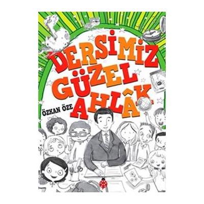 Dersimiz Güzel Ahlak