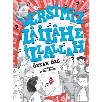 Dersimiz: La İlahe İllallah