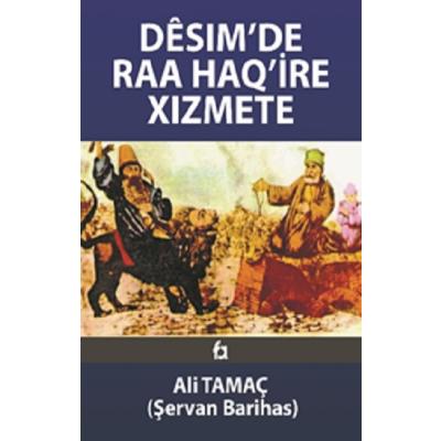 Desim’de Raa Haq’ire Xizmete