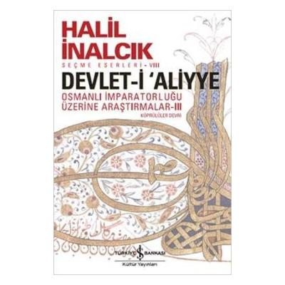 Devlet-i Aliyye - Osmanlı İmparatorluğu Üzerine Araştırmalar 3